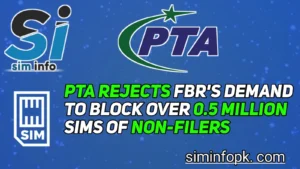 PTA rejects FBR’s demand to block over 0.5 million SIMs of non-filers